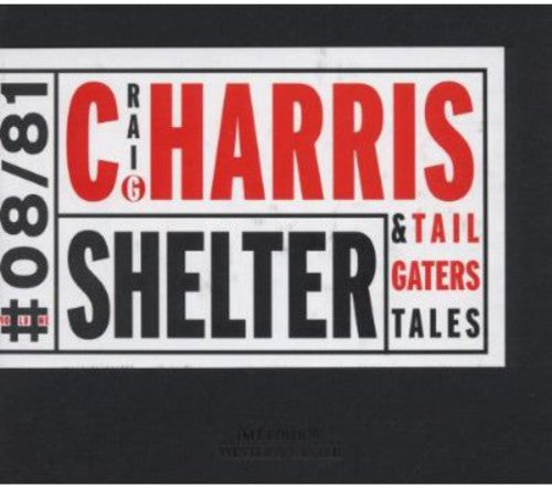 Craig Harris & Tailgaters Tales - Shelter [CD]
