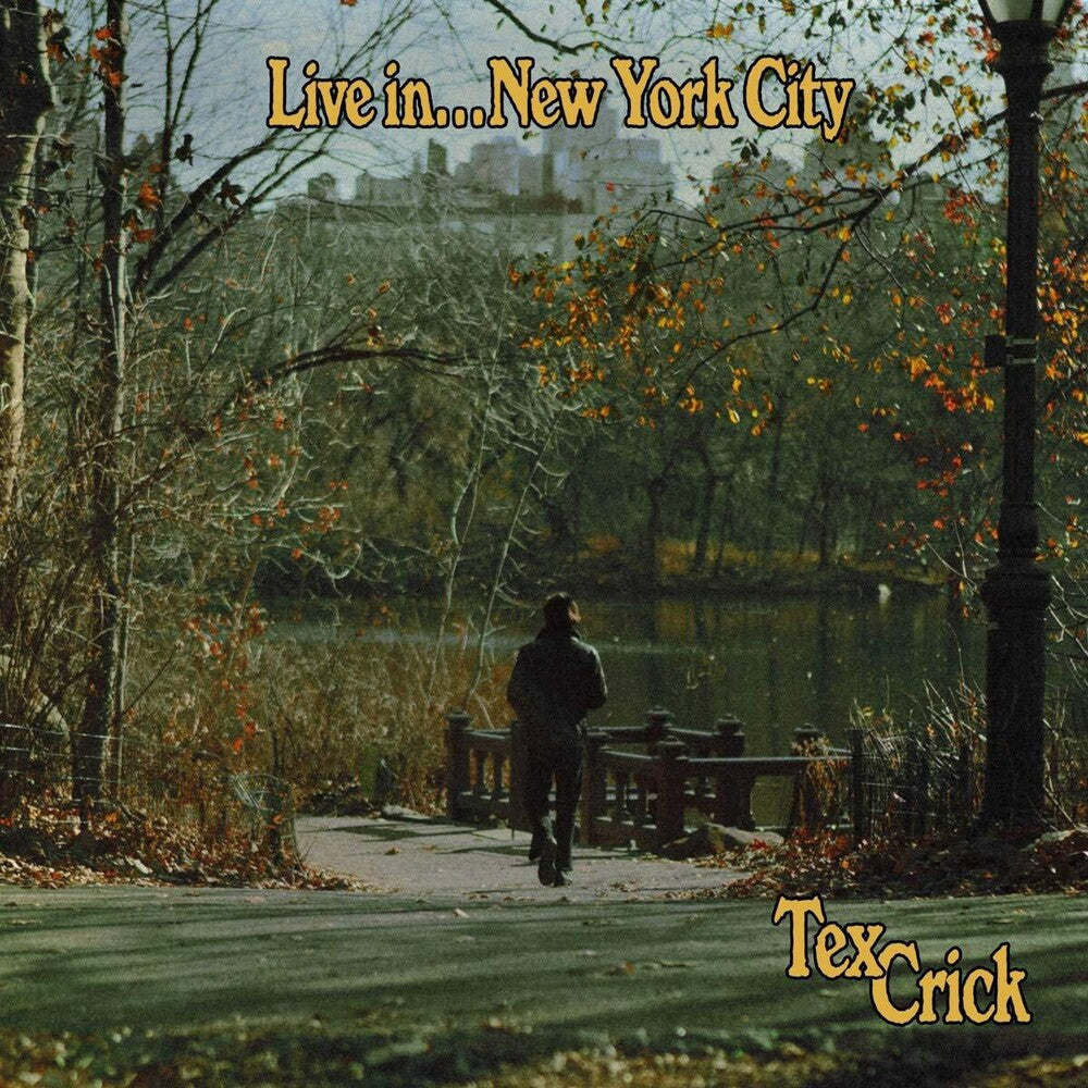 Tex Crick - Live In...New York City [LP] Vinyl Record