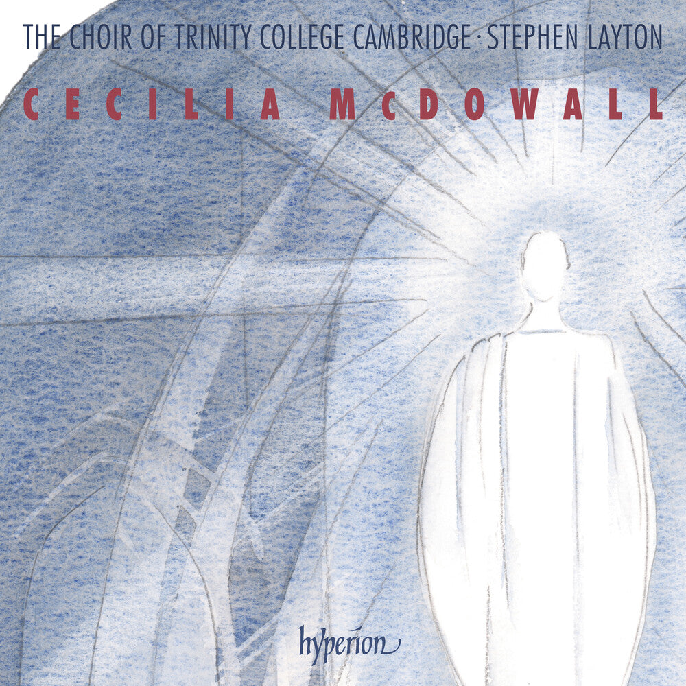 Trinity College Choir Cambridge / Stephen Layton - Mcdowall: Sacred Choral Music [CD]