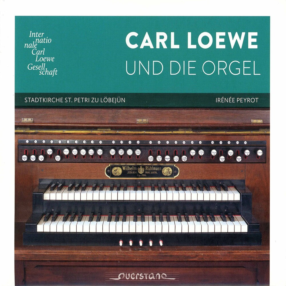 Loewe / Peyrot - Carl Loewe Und Die Orgel [CD]