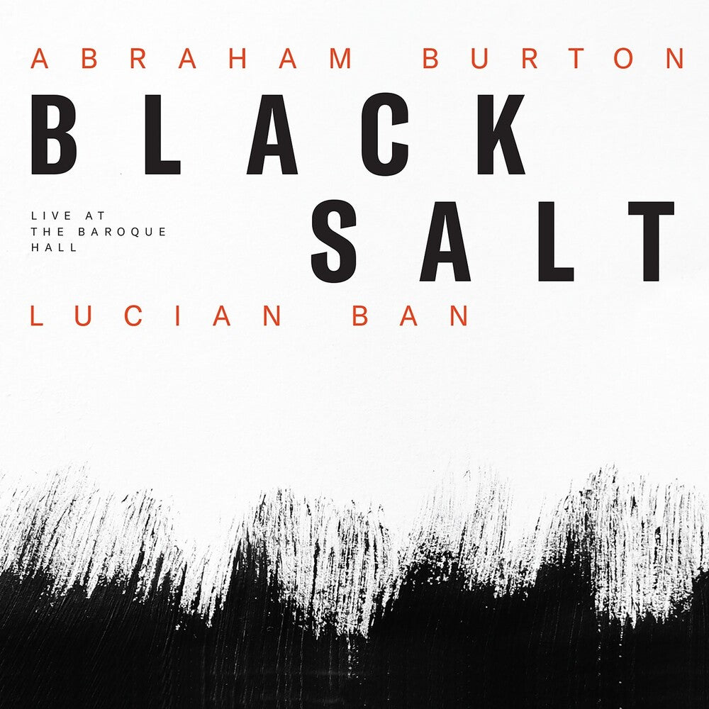 Ban-Abraham Lucian Burton - Blacksalt - Live At The Baroque Hall [CD]