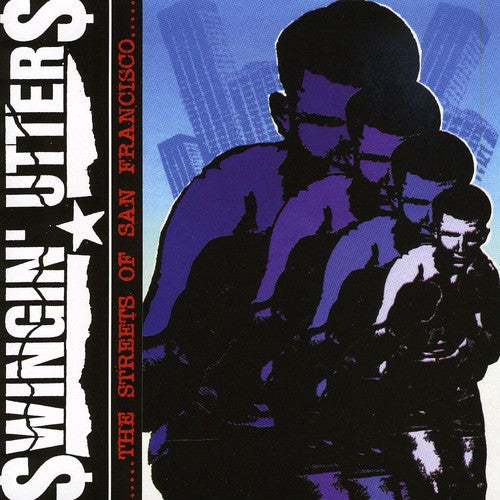 Swingin Utters - The Streets Of San Francisco [CD]