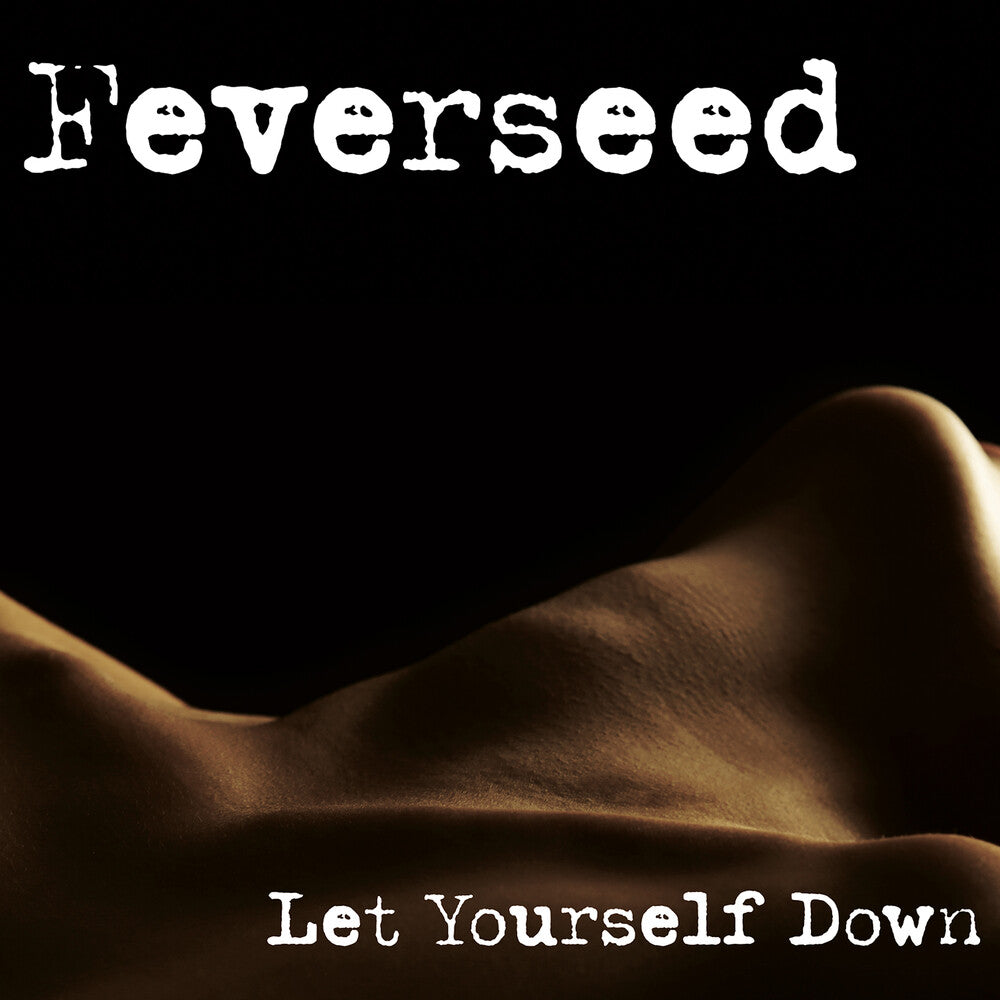 Feverseed - Let Yourself Down EP [CD]