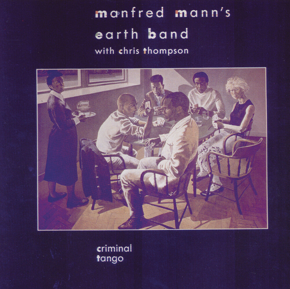 Manfred Mann's Earth Band - Criminal Tango [LP] Vinyl Record