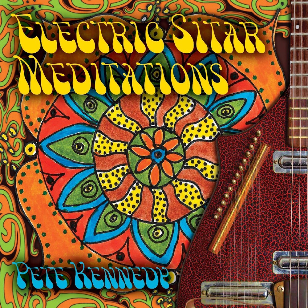 Pete Kennedy - Electric Sitar Meditations [CD]