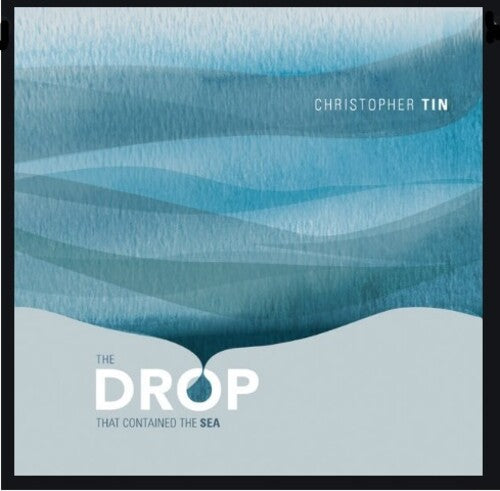 Tin,christopher - Drop That Contained The Sea - Music CD