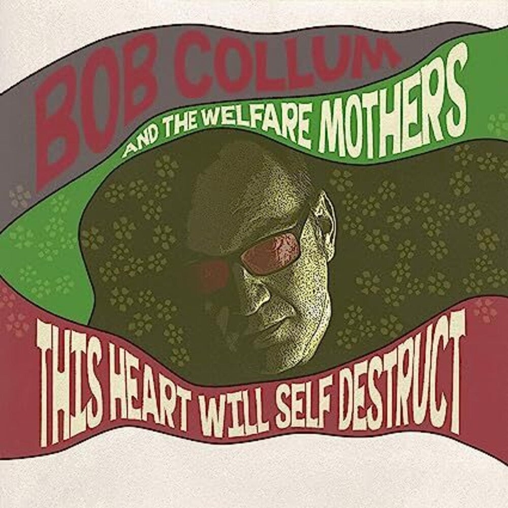 Bob Collum  & The Welfare Mothers - This Heart Will Self Destruct (Uk) [CD]