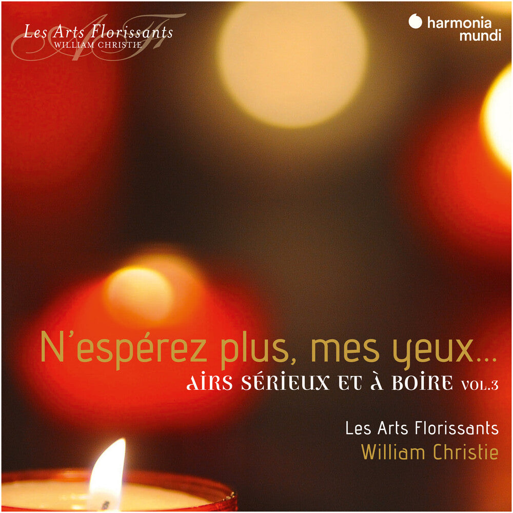 Les Arts Florissants / William Christie - N'esperez Plus Mes - Air Serieux Et A Boire Vol. 3 [CD]