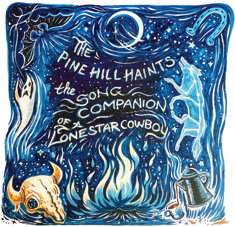 Pine Hill Haints - Song Companion Of A Lonestar Cowboy [LP] Vinyl Record