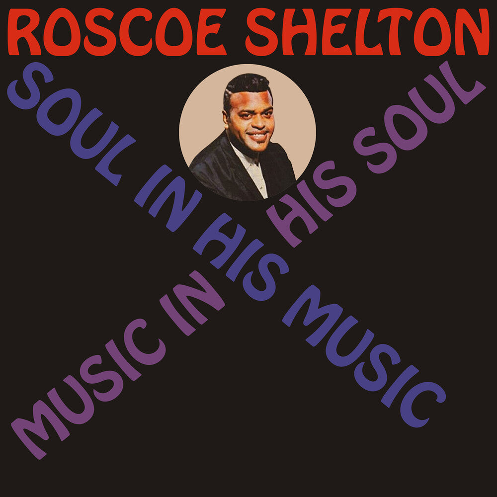 Roscoe Shelton - Soul In His Music, Music In His Soul (Mod) [CD]