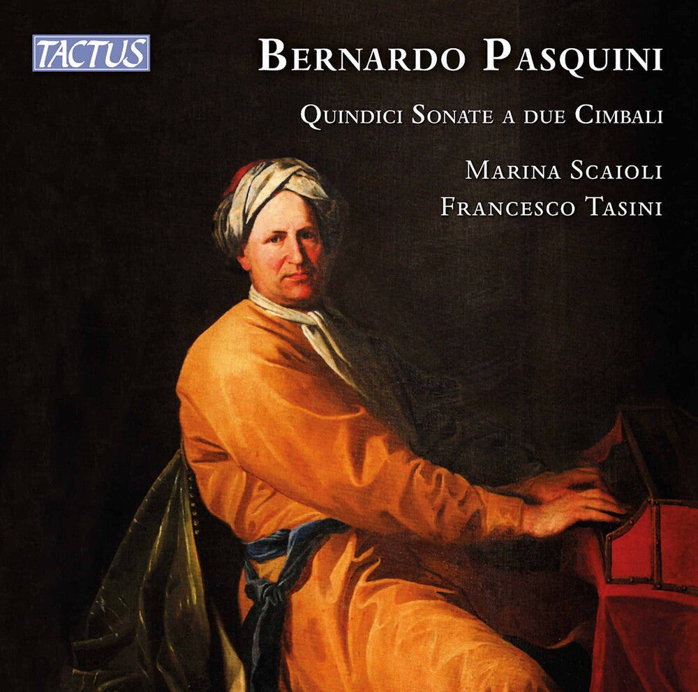 Pasquini / Scaioli / Tasini - Quindici Sonate A Due Cimbali [CD]