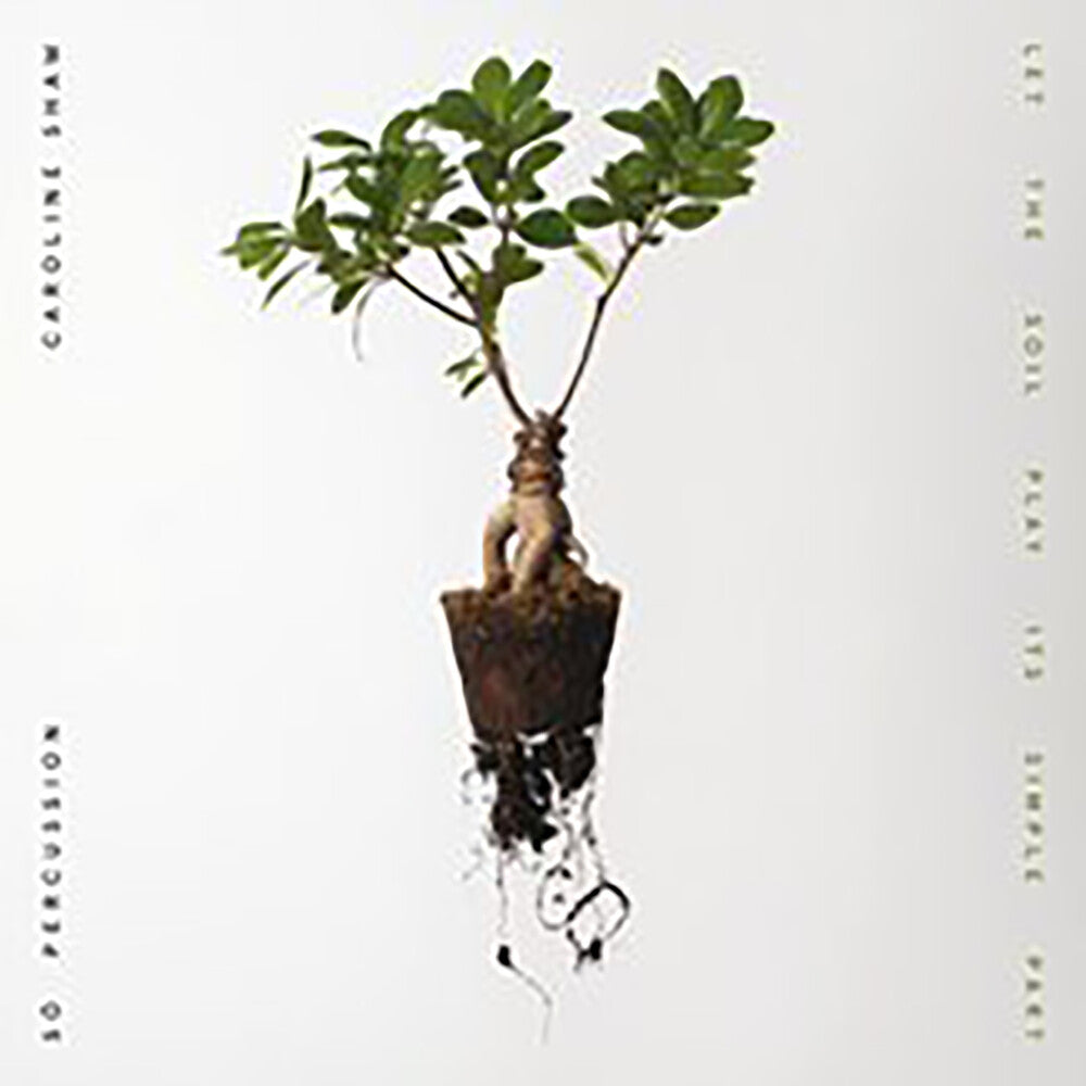 Caroline Shaw - Let the Soil Play Its Simple Part [LP] Vinyl Record