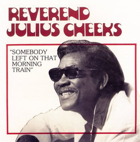 Cheeks,rev Julius - Somebody Left On That Morning - Music CD