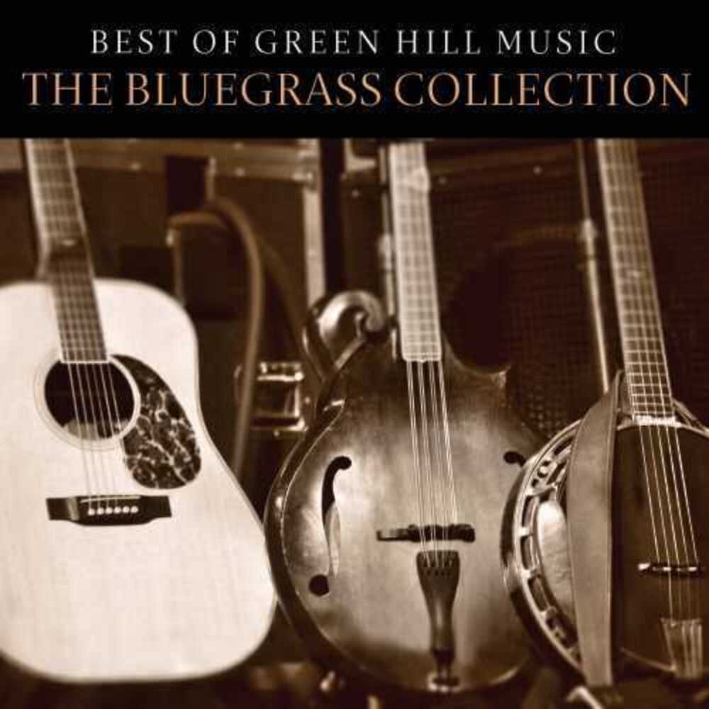 Best Of Green Hill Music: The Bluegrass Coll / Var - Best Of Green Hill Music: The Bluegrass Coll / Var [CD]