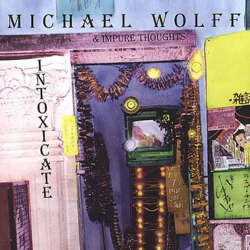 Michael Wolff - Intoxicate [CD]