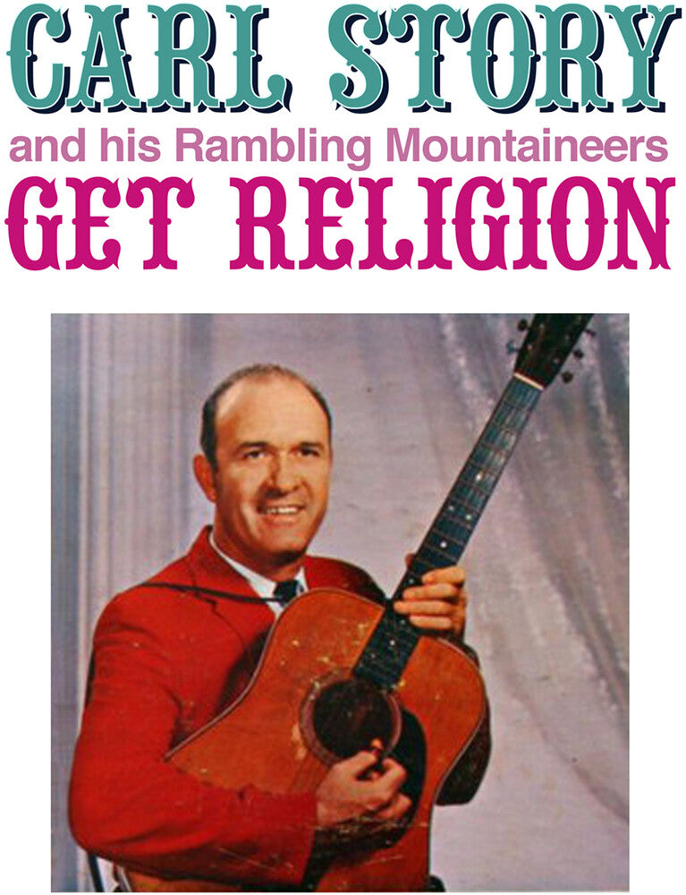 Carl Story  & His Rambling Mountaineers - Get Religion (Mod) [CD]