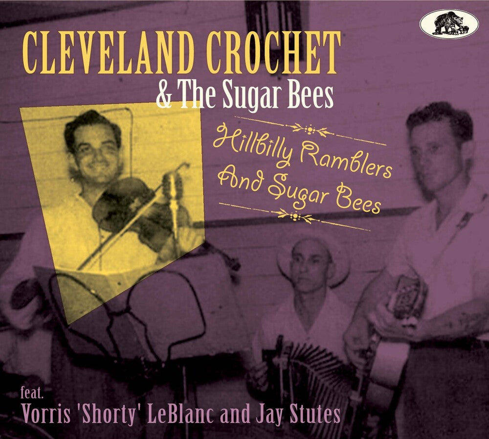 Cleveland Crochet & The Sugar Bees - Hillbilly Ramblers And Sugar Bees [CD]