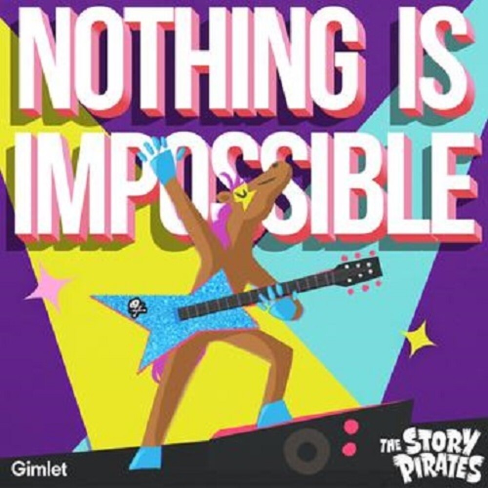 Story Pirates - Nothing Is Impossible [CD]