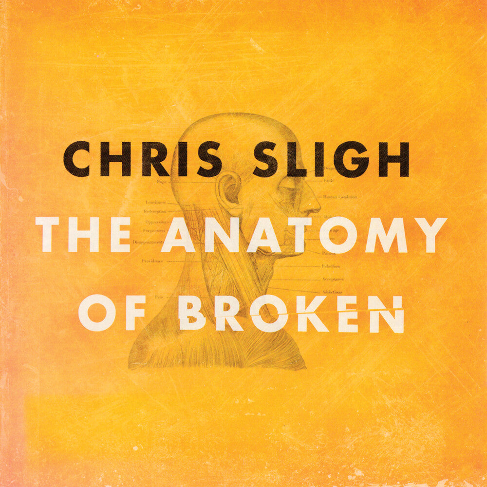 Chris Sligh (Vocals) - Anatomy Of Broken [CD]