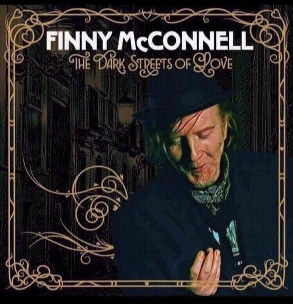 FINNY MCCONNELL - Dark Streets Of Love [CD]