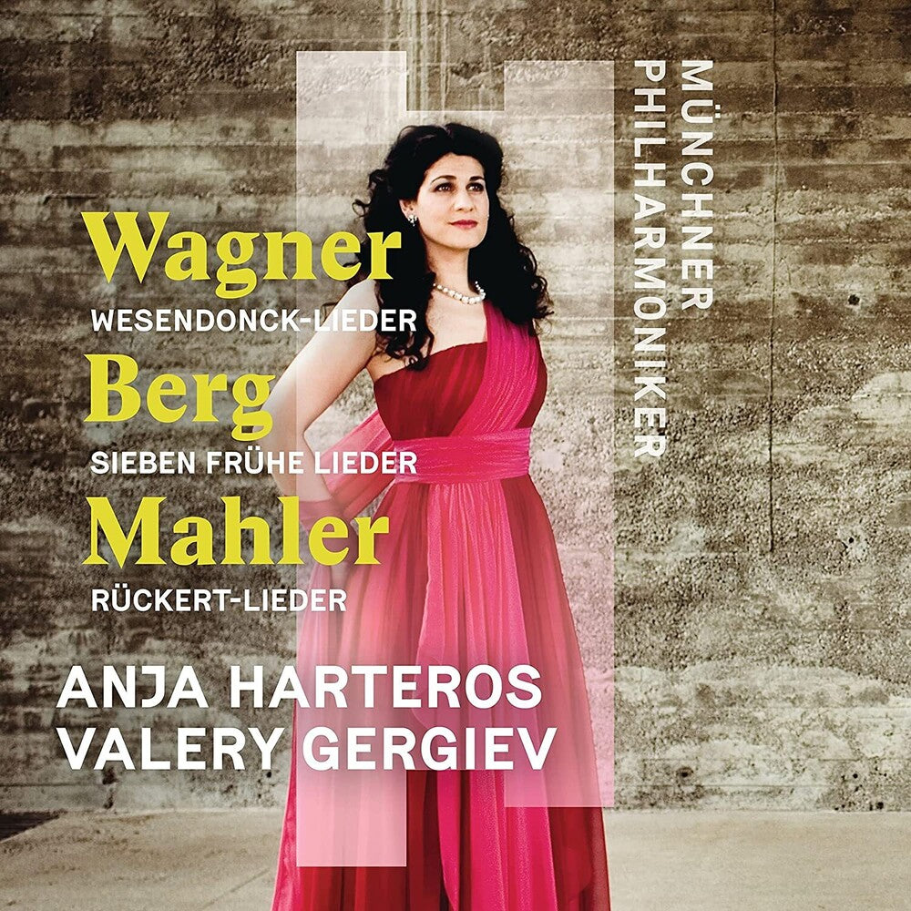 Anja Harteros  / Gergiev / Munchner Philharmoniker - Wagner / Berg / Mahler: Orchesterlieder (Uk) [CD]