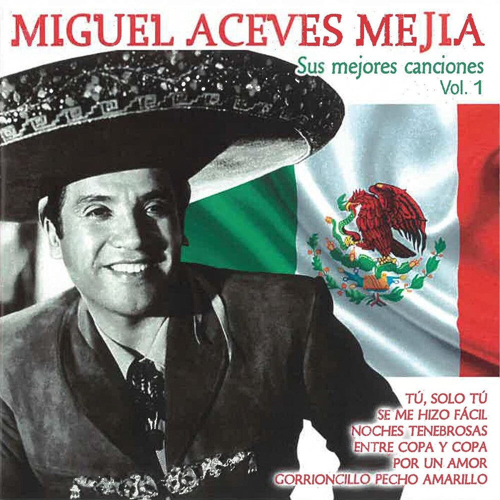 Miguel Mejia  Aceves - Sus Mejores Canciones Vol 1 (Spa) [CD]