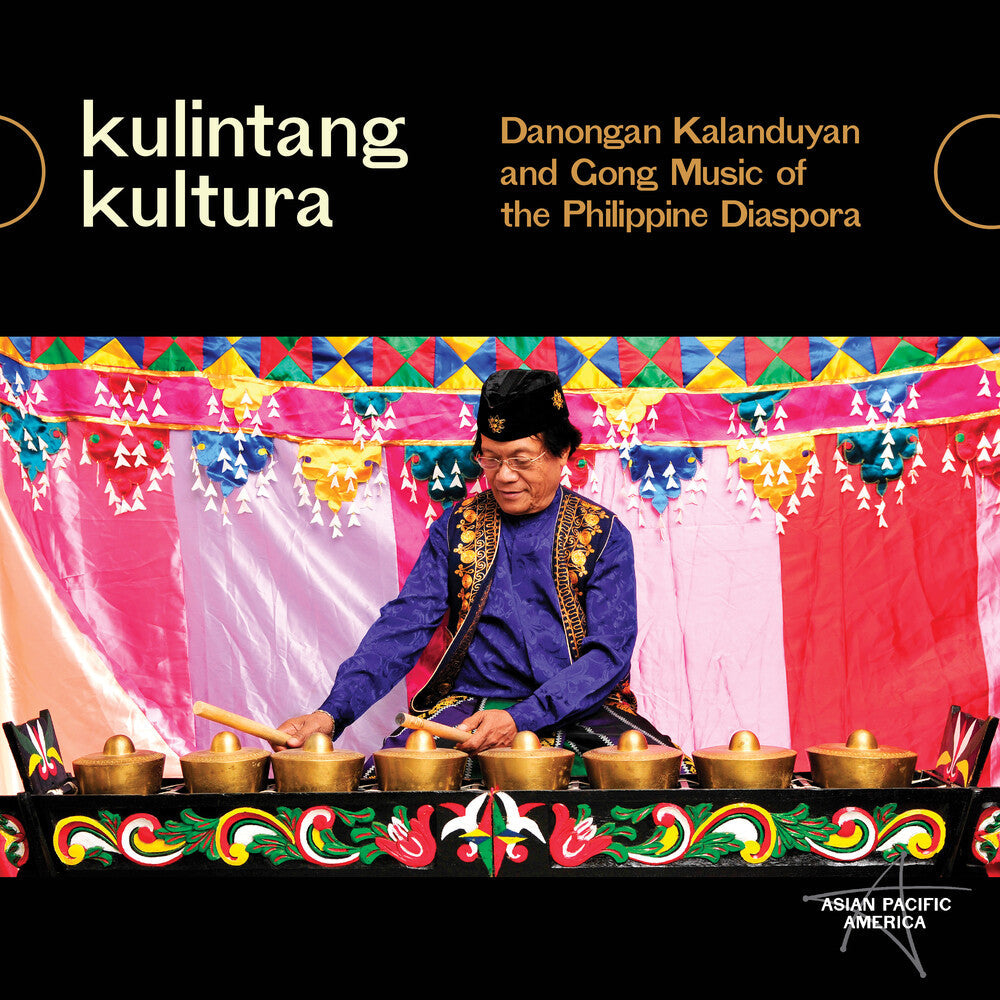 Kulintang Kultura: Danongan Kalanduyan & Gong - Kulintang Kultura: Danongan Kalanduyan & Gong [CD]