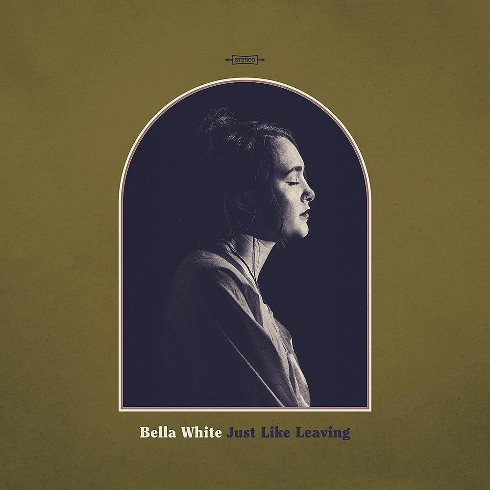 Bella White - Just Like Leaving [LP] Vinyl Record