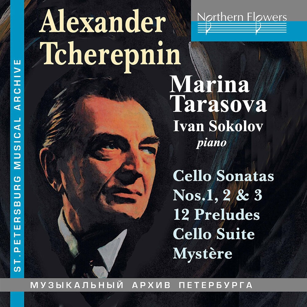 Tarasova, Marina / Sokolov, Igor - Alexander Tcherepnin: Cello Music 3 Sonatas 12 Preludes Suite Mystere [CD]