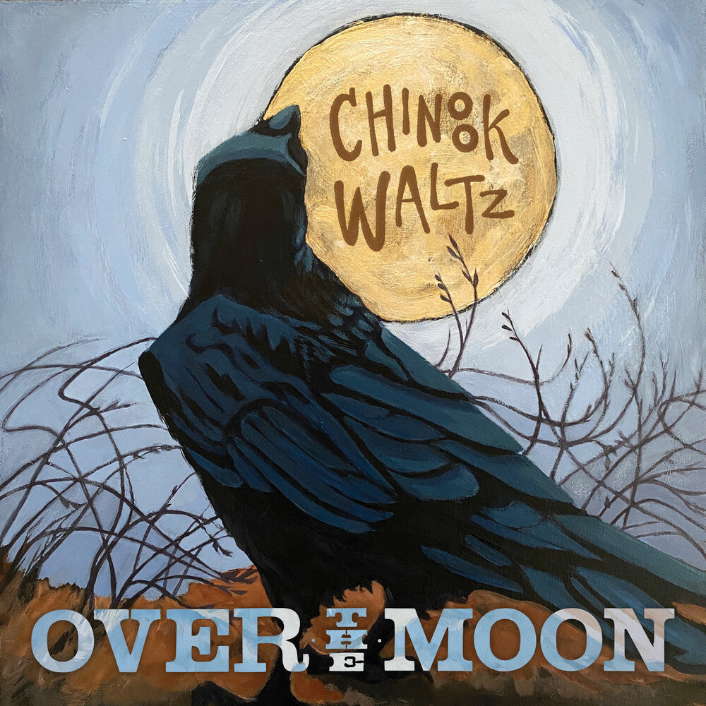 Over the Moon - Chinook Waltz [CD]
