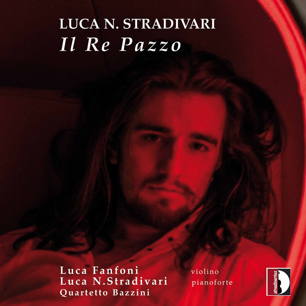 Stradivar / Stradivari / Quartetto Bazzini - Il Re Pazzo [CD]