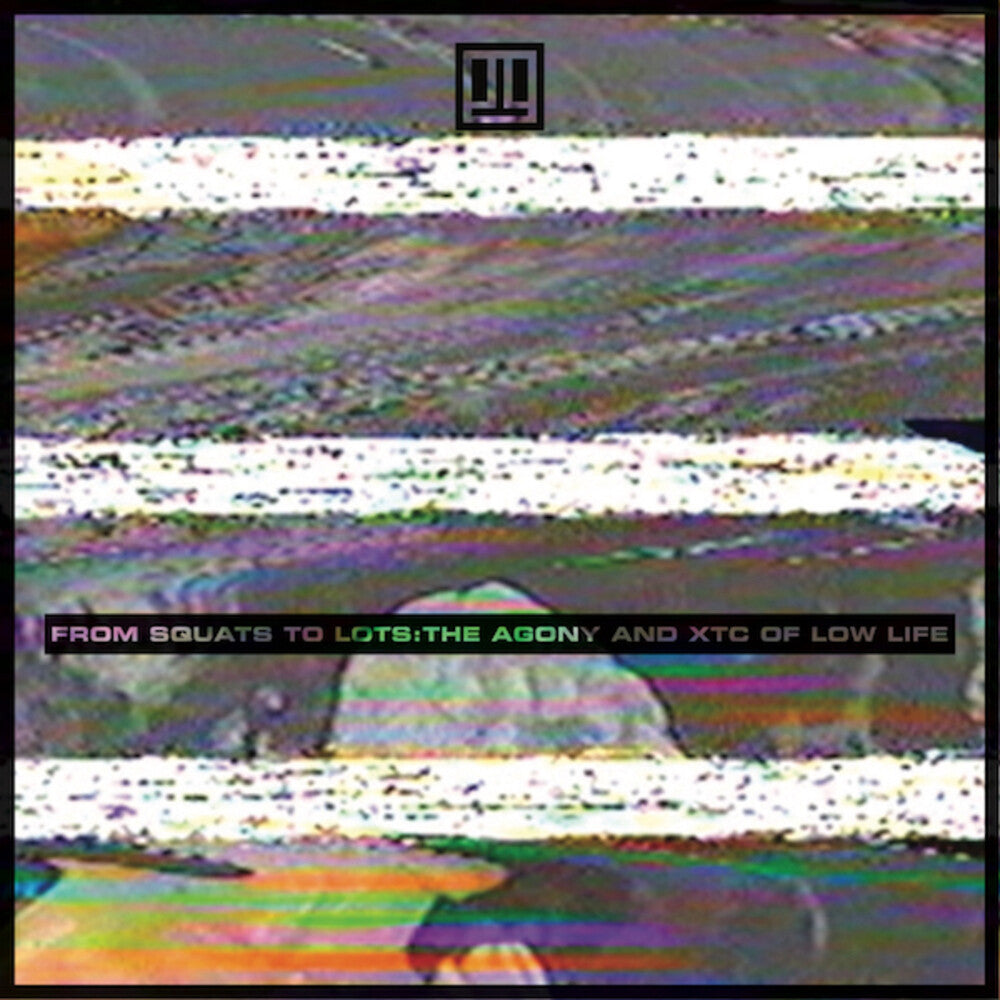 Low Life - From Squats to Lots: The Agony & XTC of Low Life [CD]