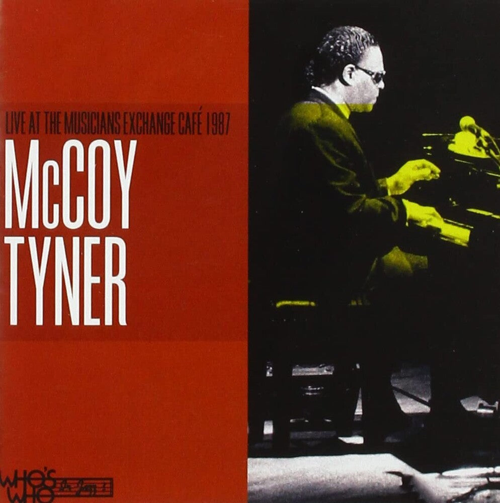 McCoy Tyner - Live at the Musicians Exchange Cafe 1987 [CD]