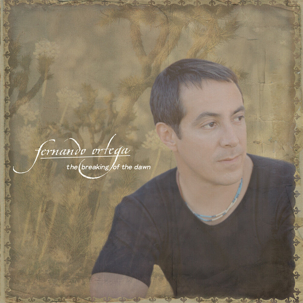 Fernando Ortega - Breaking Of The Dawn [CD]