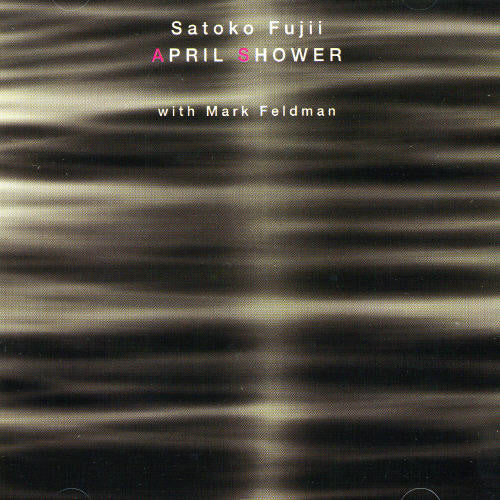 Fujii/Feldman - April Shower [CD]