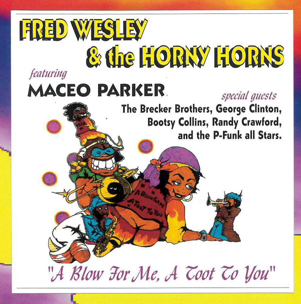 Fred Wesley - A Blow for Me, A Toot to You [CD]