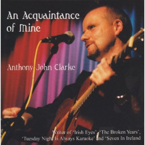 Anthony John Clarke - An Acquaintance of Mine [CD]