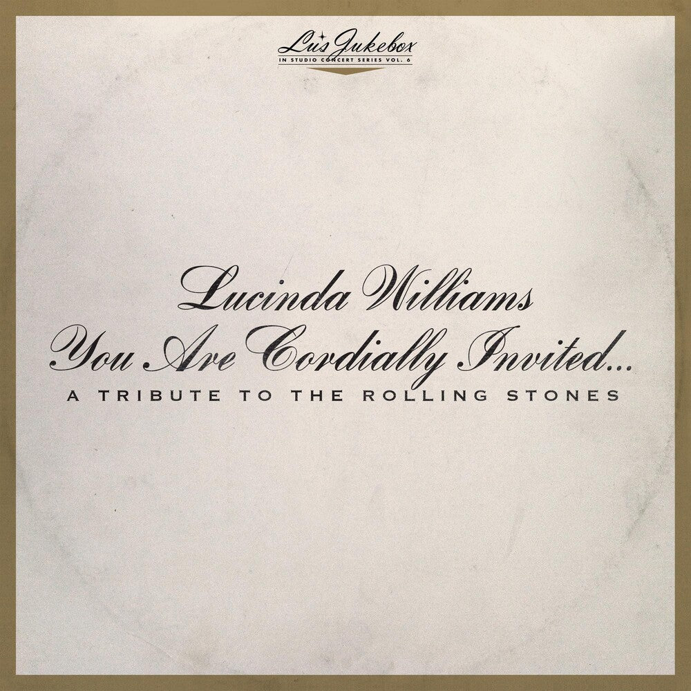 Lucinda Williams - Lu's Jukebox Vol. 6: You Are Cordially Invited....A Tribute To The Rolling Stones [LP] Vinyl Record