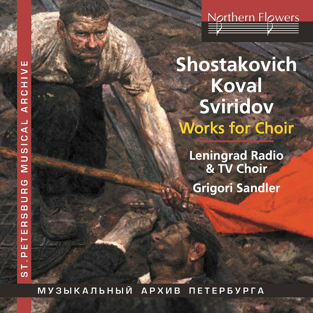 Grigori Sandler  / Leningrad Radio & Tv Choir - Choral Works: Shostakovich Koval Sviridov [CD]