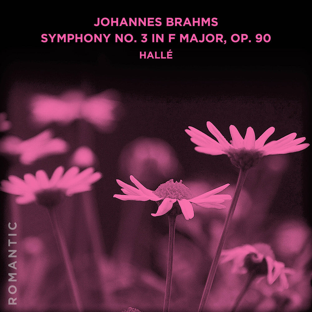 Halle - Johannes Brahms: Symphony No. 3 In F Major Op. 90 [CD]