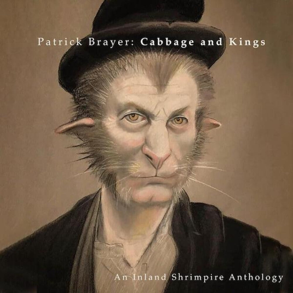 Patrick Brayer - Cabbage and Kings: An Inland Shrimpire Anthology [CD]