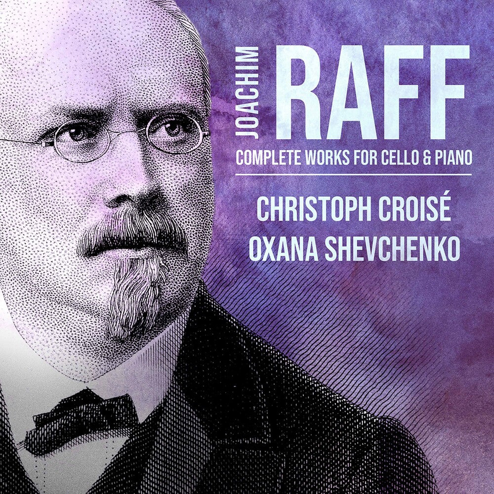 Raff / Croise / Oxana Shevchenko - Complete Works For Cello & Piano [CD]