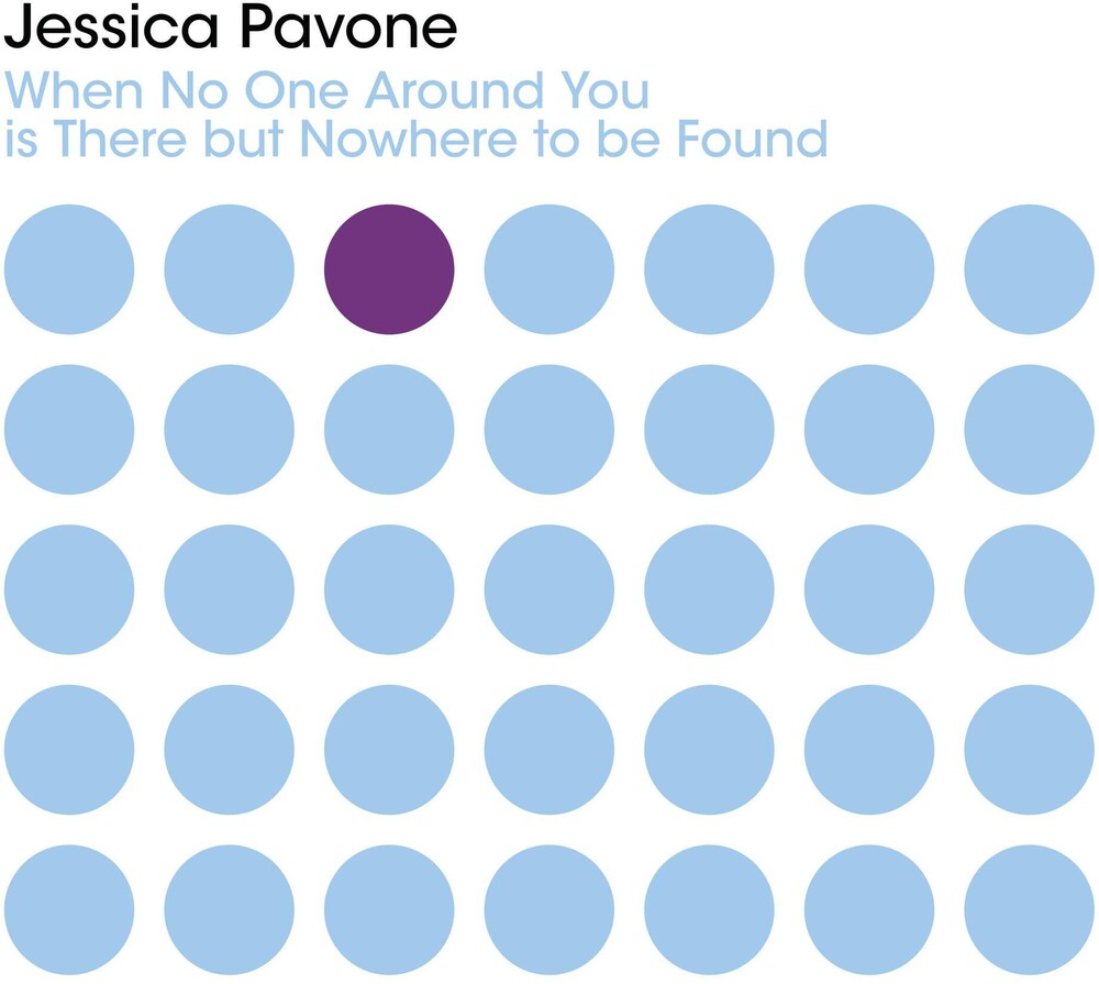 Jessica Pavone - When No One Around You Is There But Nowhere To [CD]