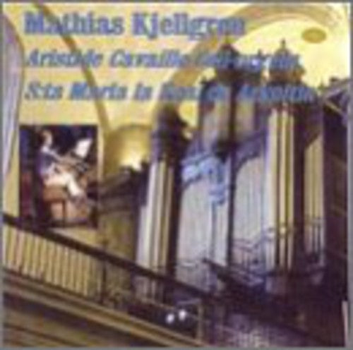 Mathias Kjellgren - Kjellgren Plays Aristide Cavaille-Coll Organ [CD]