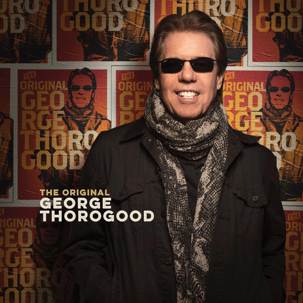George Thorogood & The Destroyers - The Original George Thorogood [CD]
