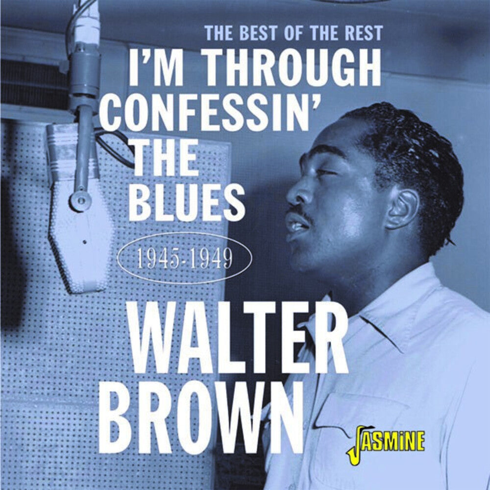 Walter Brown - I'm Confessin The Blues: Best Of The Rest 1945-49 [CD]
