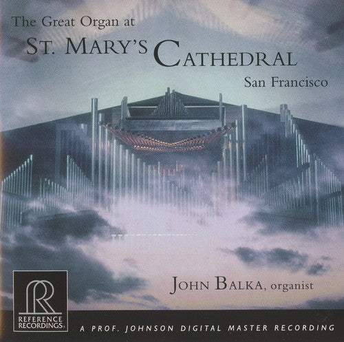 John Balka - Great Organ at St Mary's Cathedral San Francisco [CD]