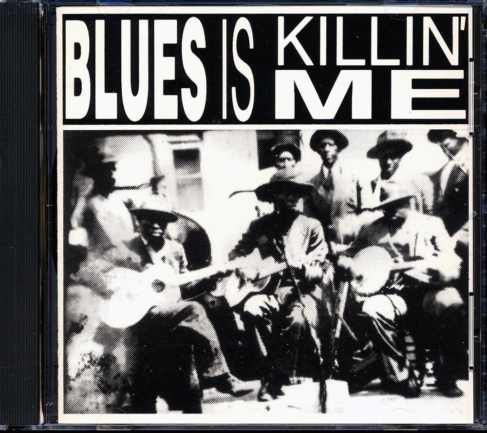 Blues Is Killin Me / Various - Blues Is Killin Me / Various [CD]