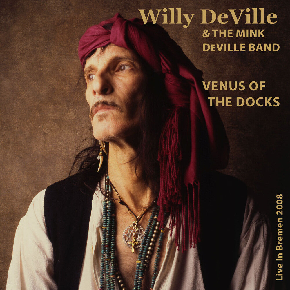 Willy Deville  / Mink Deville Band - Venus Of The Docks: Live In Bremen 2008 [CD]