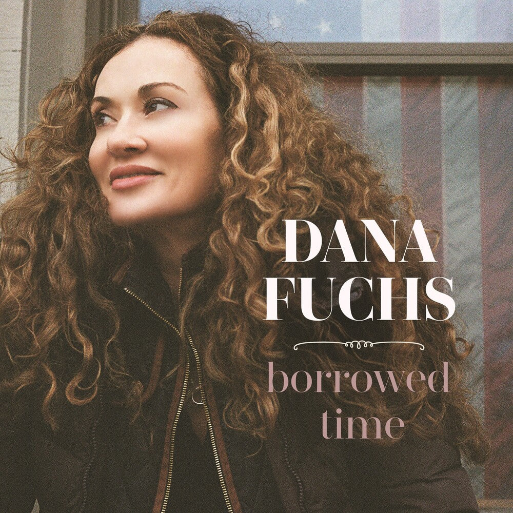 Dana Fuchs - Borrowed Time [CD]